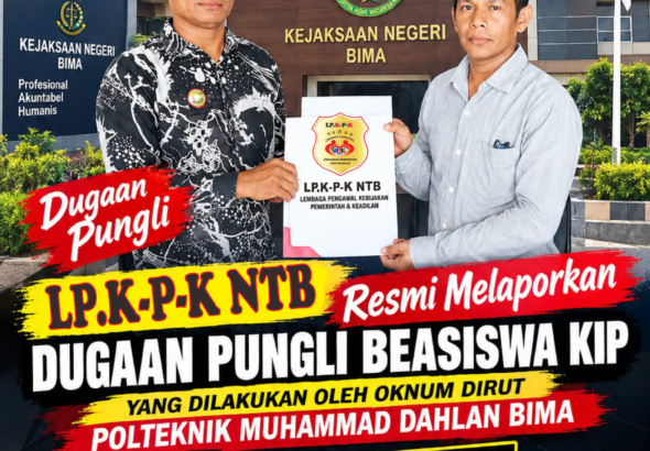 LP.K-P-K. NTB Laporkan Dugaan Praktik Pungli Dan Penggelapan Dana Beasiswa Kip Di Yayasan Politeknik Muhammad Dahlan Bima.